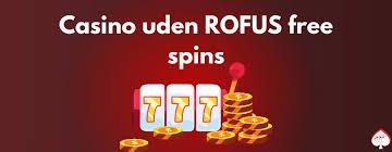 Casinos Uden Rufus En Guide til Spil uden Begrænsninger