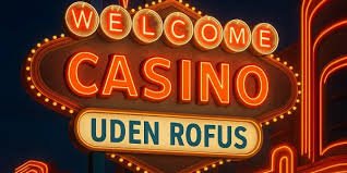 Udenlandsk Casino Uden Rufus Muligheder og Fordele